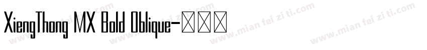 XiengThong MX Bold Oblique字体转换